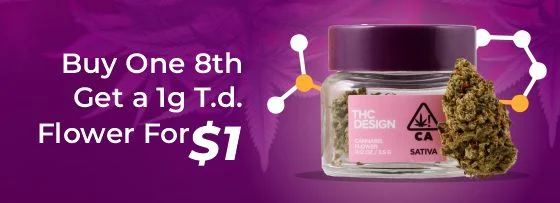 THC Design Offer - Buy one eight, get one gram TD Flower for 1$