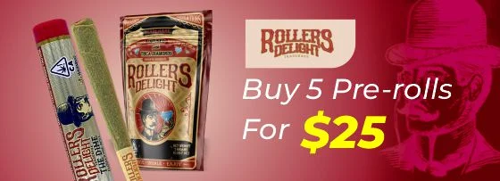 Rollers Delight offer: Buy 5 pre-rolls for 25$