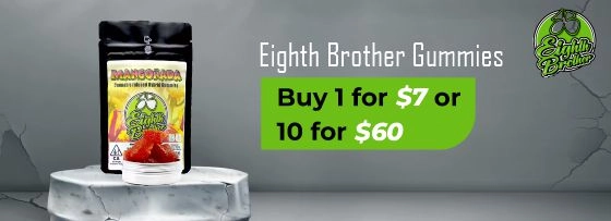 Eighth Brother Gummies. Buy 1 for $7 or 10 for $60