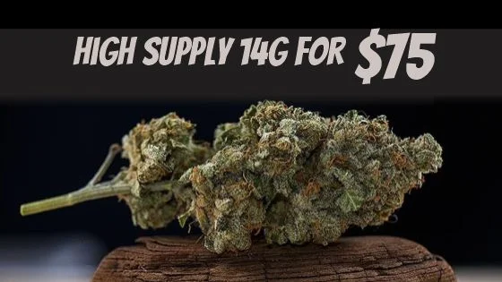 High Supply 14 grams for $75