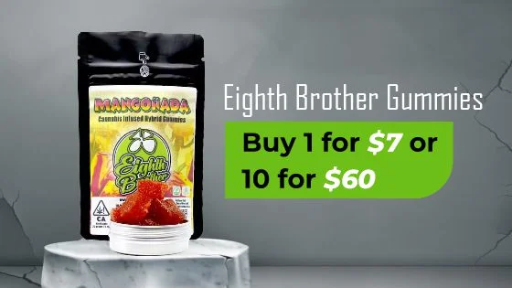 Eighth Brother Gummies. Buy 1 for $7 or 10 for $60