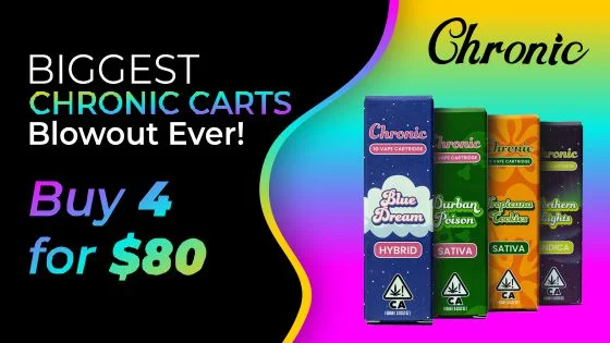 Biggest Chronic Carts Blowout Ever! Buy 4 for $80